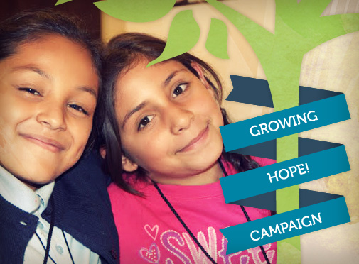 Growing Hope! Campaign Growing Hope! Campaign